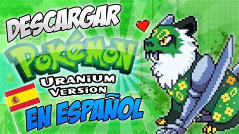 pokemon uranium español descargar.